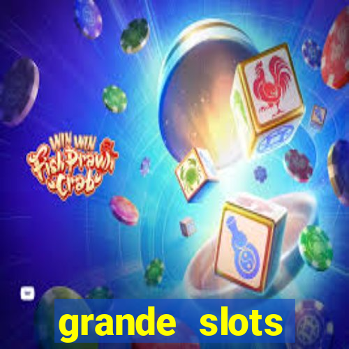 grande slots jackpot louco